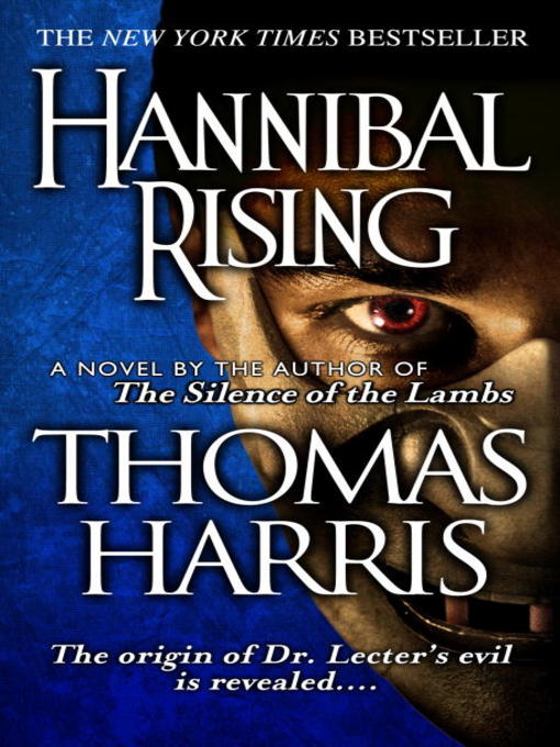 Title details for Hannibal Rising by Thomas Harris - Wait list